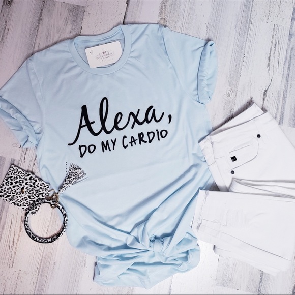 Top Crate Tops - Alexa, Do My Cardio Tee
